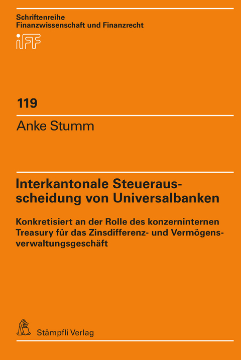 Interkantonale Steuerausscheidung von Universalbanken - Anke Stumm