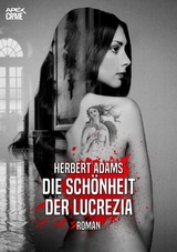 DIE SCH&Ouml;NHEIT DER LUCREZIA - Herbert Adams