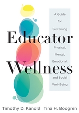 Educator Wellness - Timothy D. Kanold, Tina H. Boogren