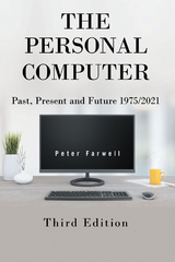 The Personal Computer Past, Present and Future 1975/2021 - Peter Farwell