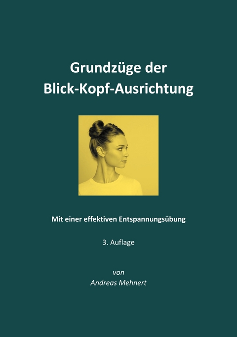 Grundz&uuml;ge der Blick-Kopf-Ausrichtung - Andreas Mehnert