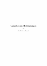 Gedanken und Erinnerungen - Otto Bismarck