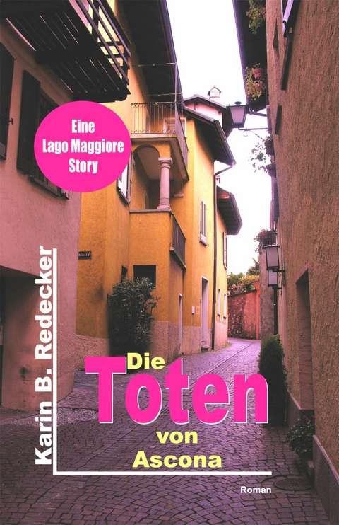 Die Toten von Ascona - Karin B Redecker
