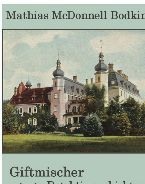 Giftmischer und andere Detektivgeschichten - Mathias Bodkin