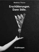 Ersch&uuml;tterungen. Dann Stille. - Matthias Thurau