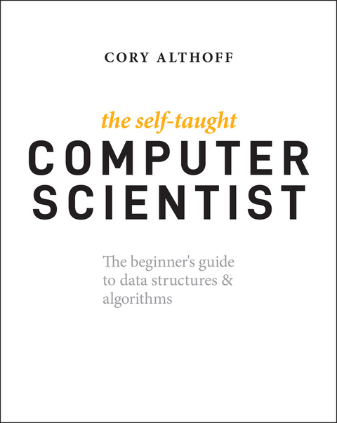 The Self-Taught Computer Scientist - Cory Althoff
