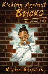 Kicking Against the Bricks - Nediya Griffith