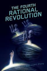 The Fourth Rational Revolution - Yue Wen (Ivan) Zhang