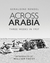 Across Arabia -  Geraldine Rendel