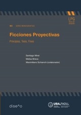 Ficciones proyectivas - Santiago Miret, Melisa Brieva, Maximiliano Schianchi