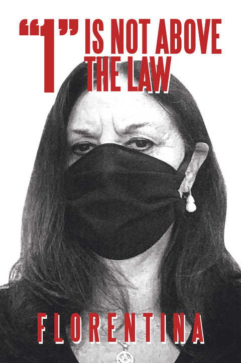 &ldquo;1&rdquo; Is Not Above the Law -  Florentina