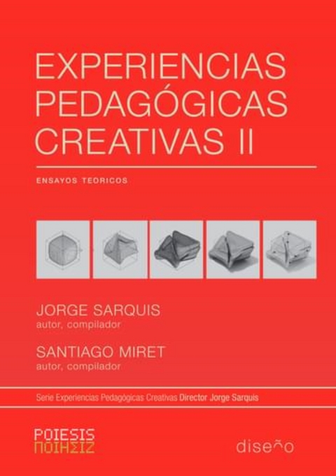 Experiencias pedagógicas creativas 2 - Jorge Sarquis, Santiago Miret