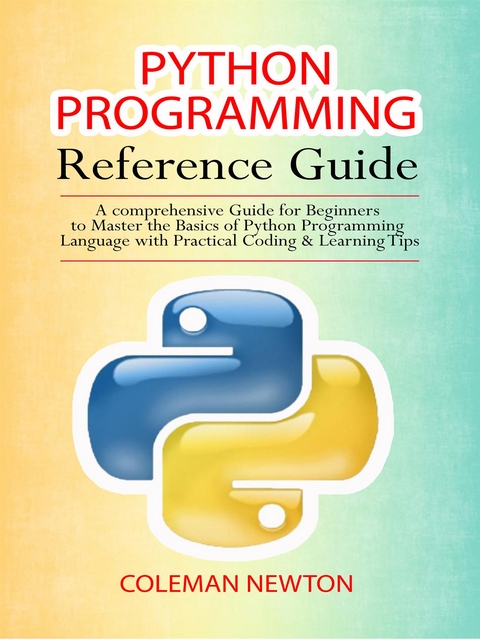 Python Programming Reference Guide - Coleman Newton