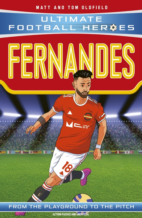 Ultimate Football Heroes: Bruno Fernandes (Midfield Generals 8) - Matt &amp Oldfield;  Tom, Ultimate Football Heroes