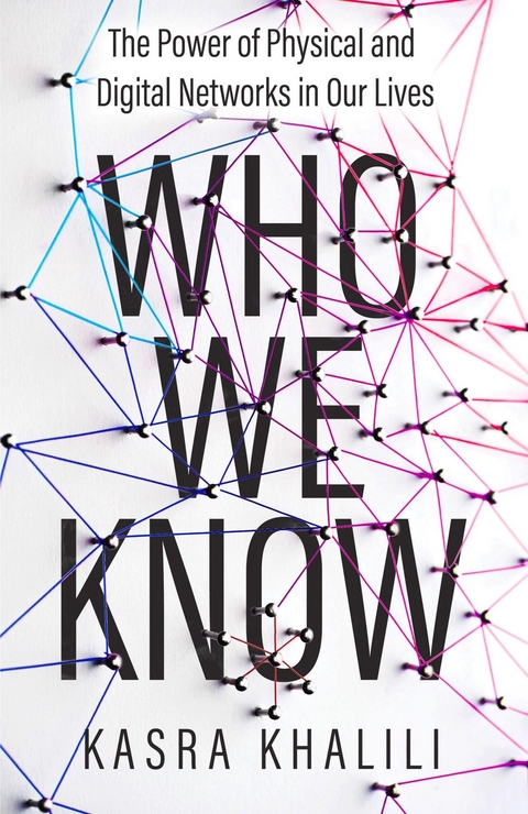 Who We Know - Kasra Khalili