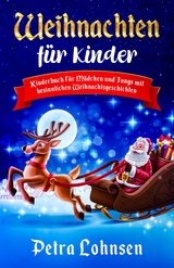 Weihnachten f&uuml;r Kinder - Petra Lohnsen