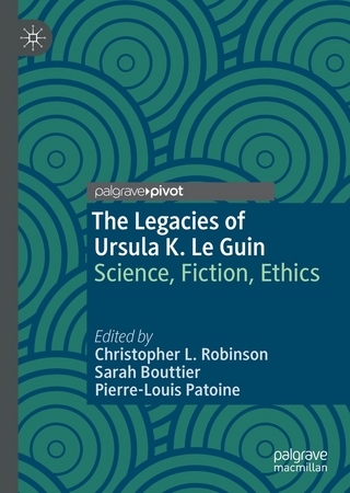 The Legacies of Ursula K. Le Guin