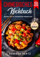 Chinesisches Kochbuch - Rebekka Hertz
