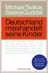 Deutschland misshandelt seine Kinder - Prof. Dr. Michael Tsokos, Saskia Guddat