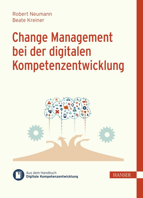 Change Management bei der digitalen Kompetenzentwicklung -  Robert Neumann,  Beate Kreiner,  MSc.,  MBA