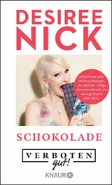 Verboten gut! Schokolade - D&eacute;sir&eacute;e Nick