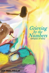 Grieving by the Numbers - Jan Teel-Nealis
