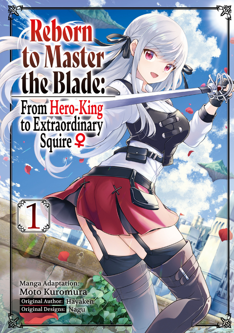 Reborn to Master the Blade: From Hero-King to Extraordinary Squire  (Manga) Volume 1 -  Hayaken