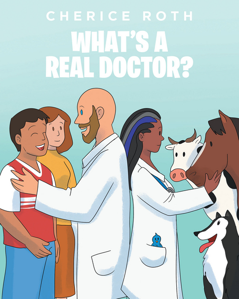 What's A REAL Doctor? - Dr. Cherice Roth