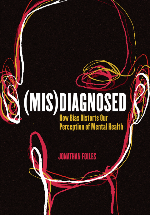 (Mis)Diagnosed -  Jonathan Foiles