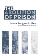 The Abolition of Prison - Jacques Lesage de La Haye
