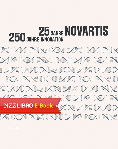 25 Jahre Novartis &ndash; 250 Jahre Innovation - Walter Dettwiler