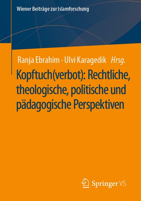 Kopftuch(verbot): Rechtliche, theologische, politische und p&auml;dagogische Perspektiven - 