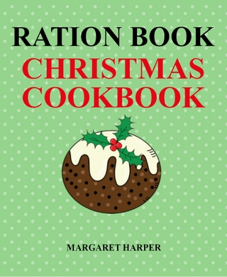 Ration Book Christmas Cookbook
