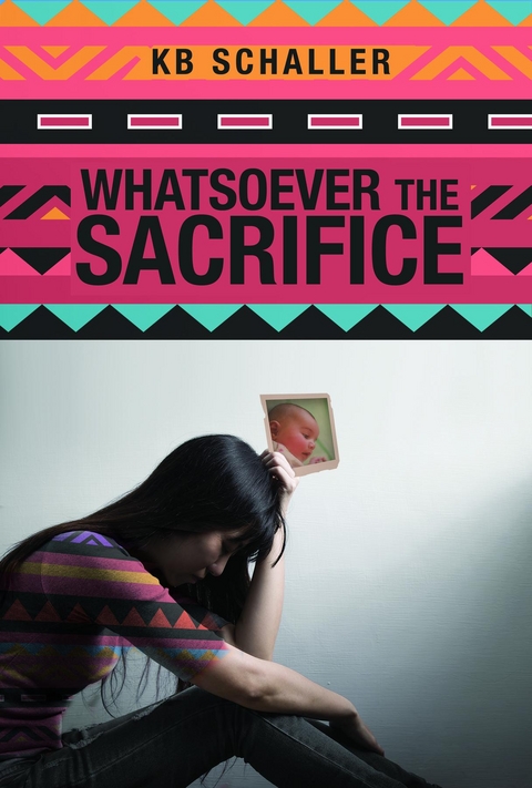 Whatsoever the Sacrifice - Kb Schaller
