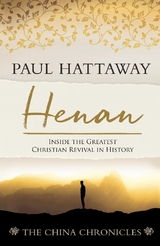 HENAN (book 5) Inside the Greatest Christian Revival in History - Paul Hattaway