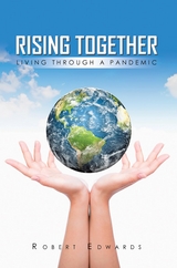 Rising Together Living Through A Pandemic - Robert Edwards