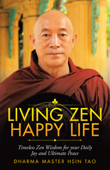 Living Zen Happy Life - Dharma Master Hsin Tao