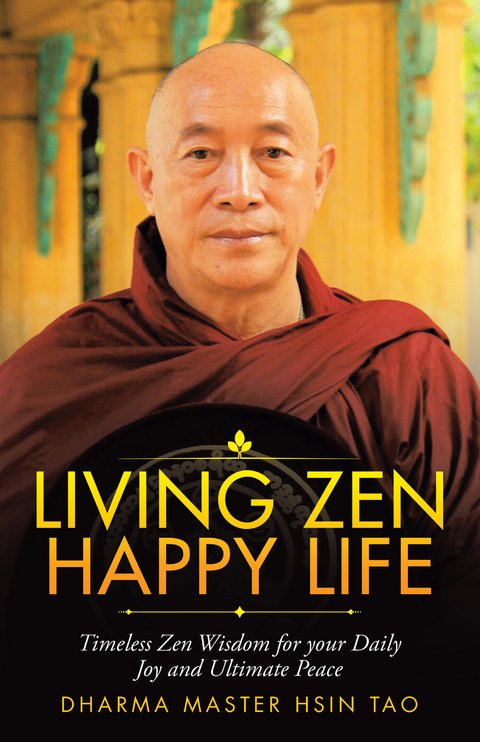 Living Zen Happy Life - Dharma Master Hsin Tao