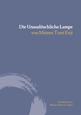 Die unausl&ouml;schliche Lampe -  Meister Torei Enji