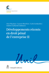 D&eacute;veloppements r&eacute;cents en droit p&eacute;nal de l'entreprise II - Yves Bertossa, Philipp L&uuml;scher, Miriam Mazou