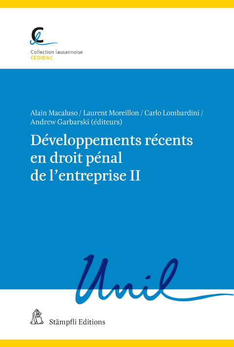 D&eacute;veloppements r&eacute;cents en droit p&eacute;nal de l'entreprise II - Yves Bertossa, Philipp L&uuml;scher, Miriam Mazou