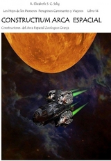 CONSTRUCTIUM ARCA ESPACIAL Constructores del Arca Espacial Zoológico Granja - R. ELIZABETH S. C. SELIG
