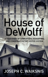 House of DeWolff - Joseph Waiksnis