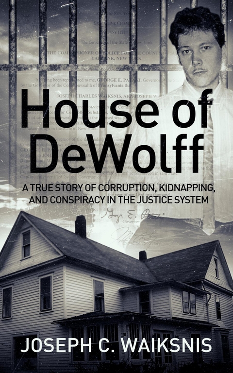 House of DeWolff - Joseph Waiksnis
