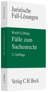 F&auml;lle zum Sachenrecht - Jens Koch, Martin L&ouml;hnig