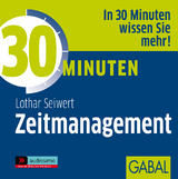 30 Minuten Zeitmanagement - Lothar Seiwert