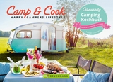 Camp & Cook &ndash; Happy Campers Lifestyle - Femke Creemers