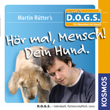 Hör mal, Mensch! Dein Hund. - Martin Rütter