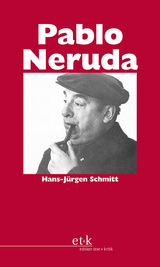 Pablo Neruda - Hans-J&uuml;rgen Schmitt