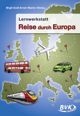 Lernwerkstatt Reise durch Europa - Birgit Gro&szlig;-Ernst, Marion Strelau